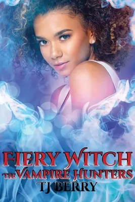 Ohnivá čarodejnica: Lovci upírov - Fiery Witch: The Vampire Hunters