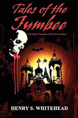 Príbehy o Jumbee a iné zázraky Západnej Indie - Tales of the Jumbee and Other Wonders of the West Indies