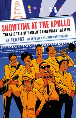 Showtime at the Apollo: Epický príbeh legendárneho divadla v Harleme - Showtime at the Apollo: The Epic Tale of Harlem's Legendary Theater