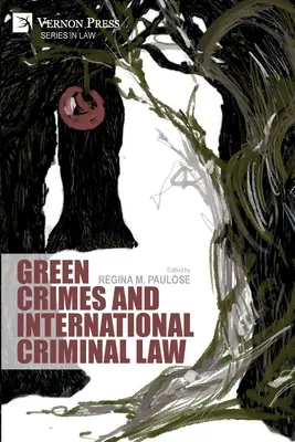 Zelené zločiny a medzinárodné trestné právo - Green Crimes and International Criminal Law