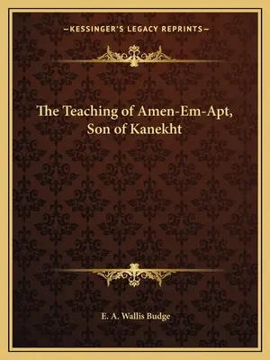 Učenie Amen-Em-Apta, syna Kanechtovho - The Teaching of Amen-Em-Apt, Son of Kanekht