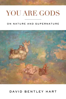 Ste bohovia: O prírode a nadprirodzenosti - You Are Gods: On Nature and Supernature