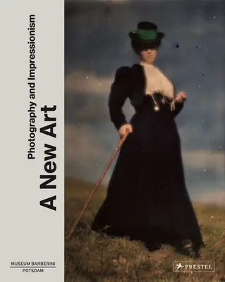 Nové umenie: Fotografia a impresionizmus - A New Art: Photography and Impressionism