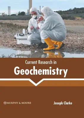 Súčasný výskum v oblasti geochémie - Current Research in Geochemistry