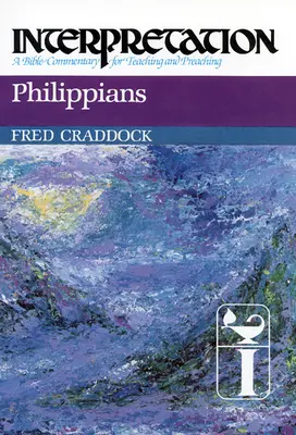 Filipanom: Craddock: Výklad: C.: Biblický komentár na vyučovanie a kázanie - Philippians: Interpretation: A Bible Commentary for Teaching and Preaching