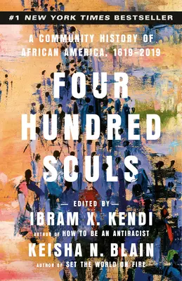 Štyristo duší: A Community History of African America, 1619-2019 - Four Hundred Souls: A Community History of African America, 1619-2019