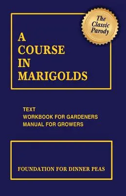 Kurz nechtíka lekárskeho - A Course in Marigolds