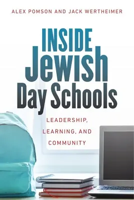 Vnútri židovských denných škôl: Vedenie, učenie a komunita: Židovské školské školy v pozadí: Vedenie, učenie a komunita - Inside Jewish Day Schools: Leadership, Learning, and Community
