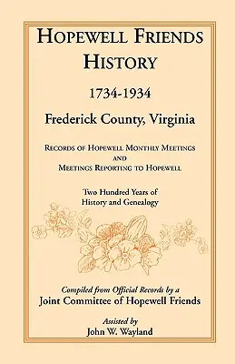 Hopewell Friends History, 1734-1934, Frederick County, Virginia: Záznamy o mesačných stretnutiach v Hopewelli a stretnutiach, ktoré sa hlásia do Hopewellu; dvesto - Hopewell Friends History, 1734-1934, Frederick County, Virginia: Records of Hopewell Monthly Meetings and Meetings Reporting to Hopewell; Two Hundred