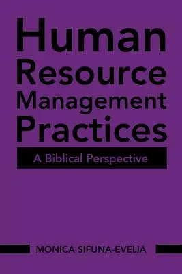 Praktiky riadenia ľudských zdrojov: Biblická perspektíva - Human Resource Management Practices: A Biblical Perspective