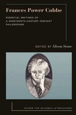 Frances Power Cobbe: Základné spisy feministickej filozofky 19. storočia - Frances Power Cobbe: Essential Writings of a Nineteenth-Century Feminist Philosopher