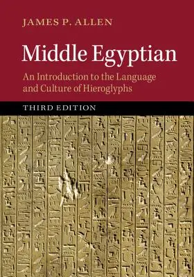 Stredoegyptská literatúra: Úvod do jazyka a kultúry hieroglyfov - Middle Egyptian: An Introduction to the Language and Culture of Hieroglyphs
