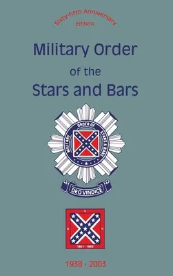 Vojenský rád hviezd a pruhov (vydanie k 65. výročiu): 1938-2003 - Military Order of the Stars and Bars (65th Anniversary Edition): 1938-2003