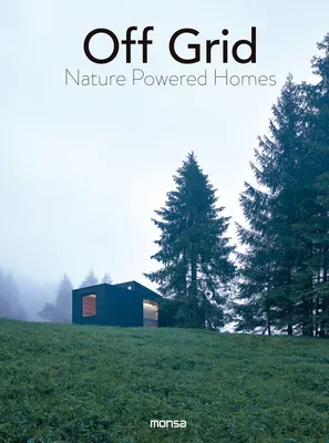 Mimo siete: Prírodou poháňané domy - Off Grid: Nature Powered Homes