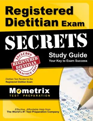 Registrovaná diétna skúška Tajomstvá študijný sprievodca: Skúška pre registrovaného dietológa - Registered Dietitian Exam Secrets Study Guide: Dietitian Test Review for the Registered Dietitian Exam