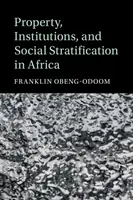 Vlastníctvo, inštitúcie a sociálna stratifikácia v Afrike - Property, Institutions, and Social Stratification in Africa