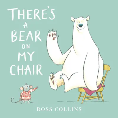 Na mojej stoličke je medveď - There's a Bear on My Chair