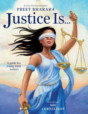 Spravodlivosť je...: Spravodlivosť: Príručka pre mladých hľadačov pravdy - Justice Is...: A Guide for Young Truth Seekers
