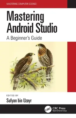 Ovládanie Android Studio: Sprievodca pre začiatočníkov - Mastering Android Studio: A Beginner's Guide
