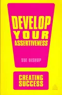 Rozvíjajte svoju asertivitu - Develop Your Assertiveness