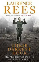 Ich najtemnejšia hodina - Ľudia vystavení extrémnym skúškam počas druhej svetovej vojny - Their Darkest Hour - People Tested to the Extreme in WWII