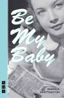 Buď moje dieťa - Be My Baby