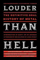 Hlasnejšie ako peklo: Definitívna ústna história metalu - Louder Than Hell: The Definitive Oral History of Metal