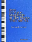 Ako spievať štandardy na klavíri - Menu - How to Voice Standards at the Piano - The Menu
