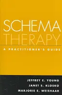 Terapia schémou: Príručka pre praktika - Schema Therapy: A Practitioner's Guide