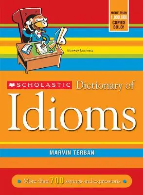 Scholastický slovník idiómov - Scholastic Dictionary of Idioms