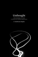 Unthought: Sila kognitívneho nevedomia - Unthought: The Power of the Cognitive Nonconscious