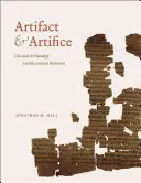 Artefakt a artefakt: Klasická archeológia a antický historik - Artifact & Artifice: Classical Archaeology and the Ancient Historian
