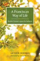 Františkánska cesta života - Hľadanie svätosti brata Ramona - Franciscan Way of Life - Brother Ramon's quest for holiness