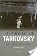 Tarkovského film Labyrinty priestoru a času - The Cinema of Tarkovsky Labyrinths of Space and Time