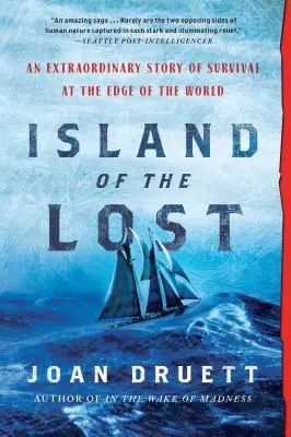 Ostrov stratených: Neobyčajný príbeh o prežití na okraji sveta - Island of the Lost: An Extraordinary Story of Survival at the Edge of the World