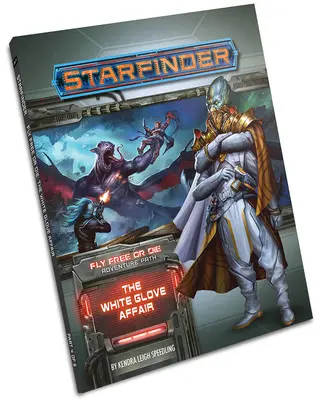 Dobrodružná cesta Starfinder: (Fly Free or Die 4 of 6) - Starfinder Adventure Path: The White Glove Affair (Fly Free or Die 4 of 6)