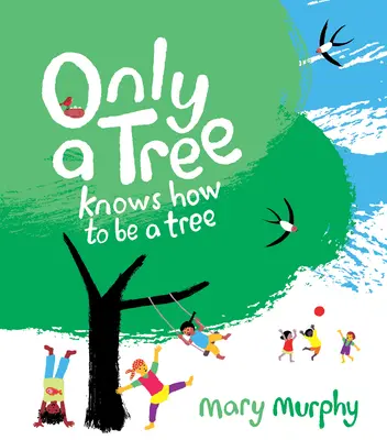 Len strom vie, ako byť stromom - Only a Tree Knows How to Be a Tree