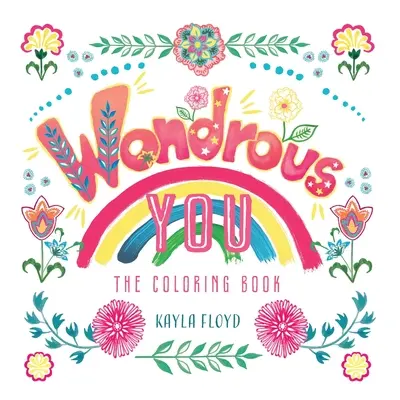 Zázračné ty: Omaľovánky - Wondrous You: The Coloring Book
