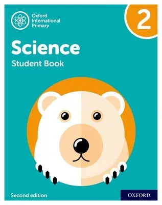Oxford International Primary Science Second Edition: Študentská učebnica 2 - Oxford International Primary Science Second Edition: Student Book 2