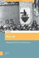 Máj '68: Výber z kolekcie: Formovanie politických generácií - May '68: Shaping Political Generations