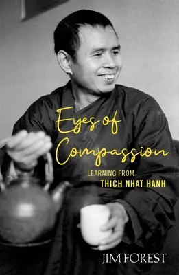 Oči súcitu: Život s Thich Nhat Hanhom - Eyes of Compassion: Living with Thich Nhat Hanh