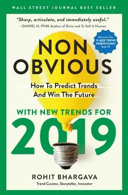Neočakávaný rok 2019: Ako predpovedať trendy a zvíťaziť v budúcnosti - Non-Obvious 2019: How to Predict Trends and Win the Future