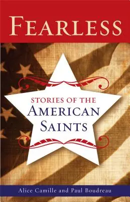 Bez strachu: Príbehy amerických svätcov - Fearless: Stories of the American Saints