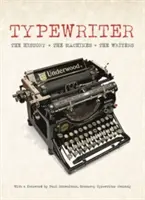 Písací stroj: História, stroje, spisovatelia - Typewriter: The History, the Machines, the Writers
