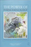 Sila fenomenológie: Psychoanalytické a filozofické perspektívy - The Power of Phenomenology: Psychoanalytic and Philosophical Perspectives