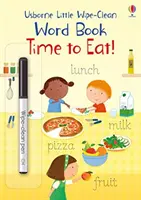 Malá stieracia kniha slov Čas na jedlo! - Little Wipe-Clean Word Book Time to Eat!