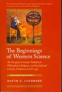 Začiatky západnej vedy - Európska vedecká tradícia vo filozofickom, náboženskom a inštitucionálnom kontexte, od praveku po rok 1450, Se - Beginnings of Western Science - The European Scientific Tradition in Philosophical, Religious, and Institutional Context, Prehistory to A.D. 1450, Se