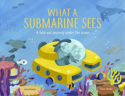 Čo vidí ponorka: Aktivity a inšpirácie na znovuzrodenie detstva - What a Submarine Sees: Activities and Inspiration to Rewild Childhood