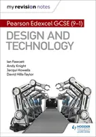 Moje poznámky k revízii: Pearson Edexcel GCSE (9-1) Design and Technology - My Revision Notes: Pearson Edexcel GCSE (9-1) Design and Technology