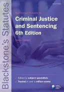 Blackstonove zákony o trestnom súdnictve a ukladaní trestov - Blackstone's Statutes on Criminal Justice & Sentencing